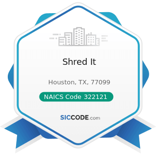Shred It - NAICS Code 322121 - Paper (except Newsprint) Mills