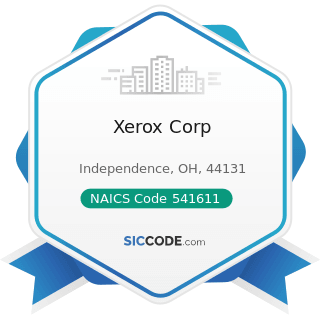 Xerox Corp - NAICS Code 541611 - Administrative Management and General Management Consulting...