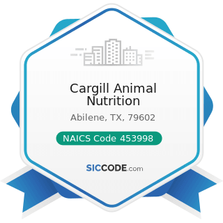 Cargill Animal Nutrition - NAICS Code 453998 - All Other Miscellaneous Store Retailers (except...